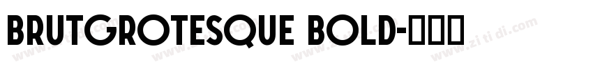 BrutGrotesque Bold字体转换